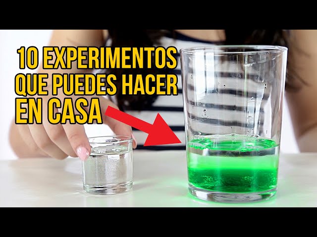 10 EXPERIMENTOS PARA HACER EN CASA - Experimentos fáciles y sencillos (RECOPILACIÓN)