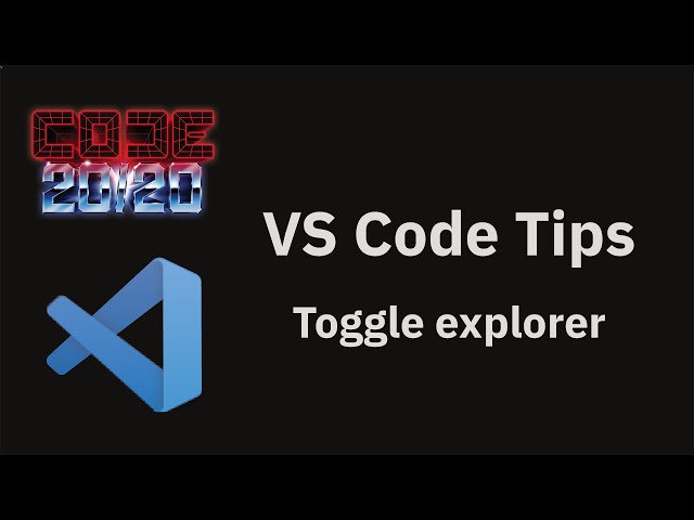 VS Code tips —  Toggle explorer command