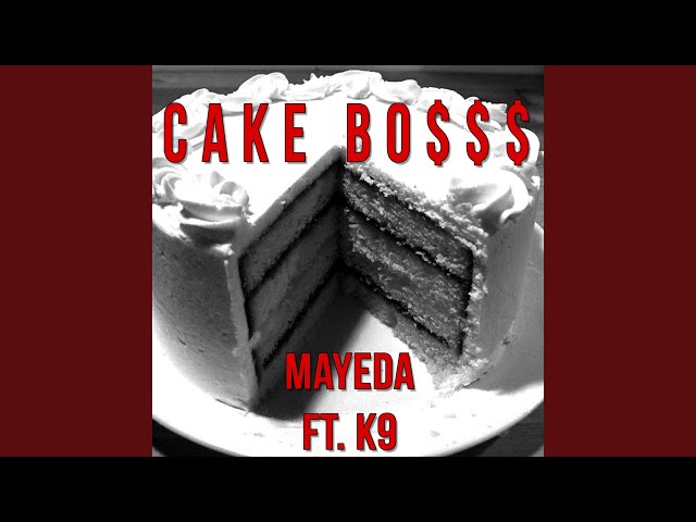 Cake Bo$$$