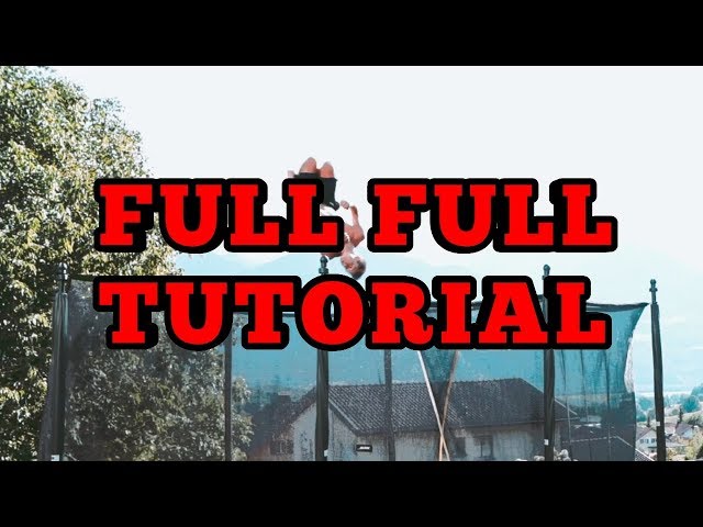 FULL FULL TUTORIAL (TRAMPOLINE)