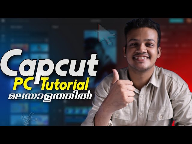 Master CapCut on PC | Beginner's Tutorial Malayalam