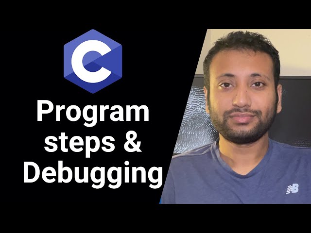 C programming Bangla Tutorial 5.7 : প্রোগ্রাম তৈরির ধাপসমূহ ও ডিবাগিং