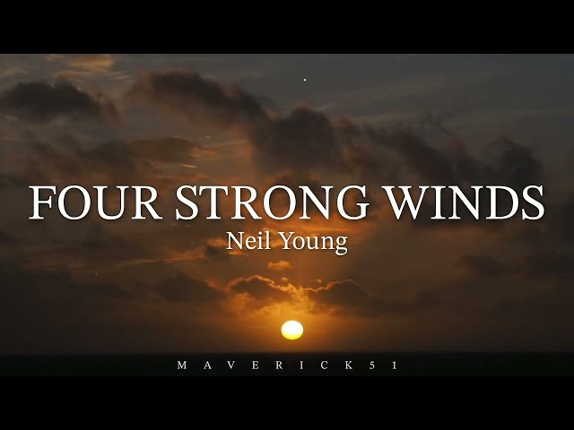 Neil Young -  Four Strong Winds (lyrics) ♪