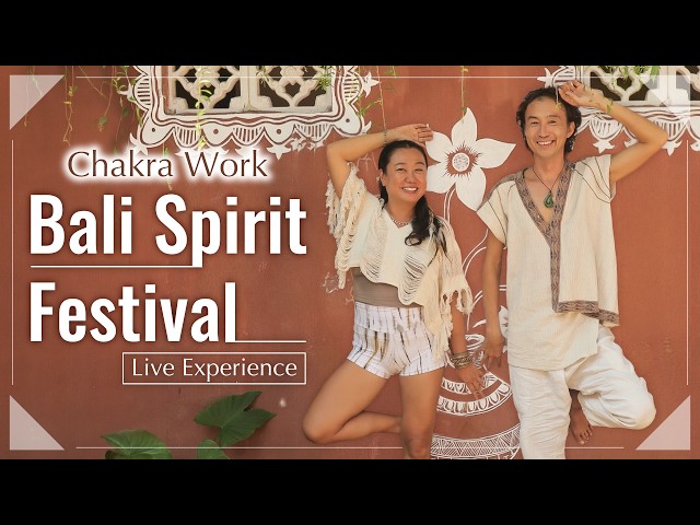 Bali Spirit Festival 2026｜チャクラワークLIVEダイジェスト｜Chakra Work