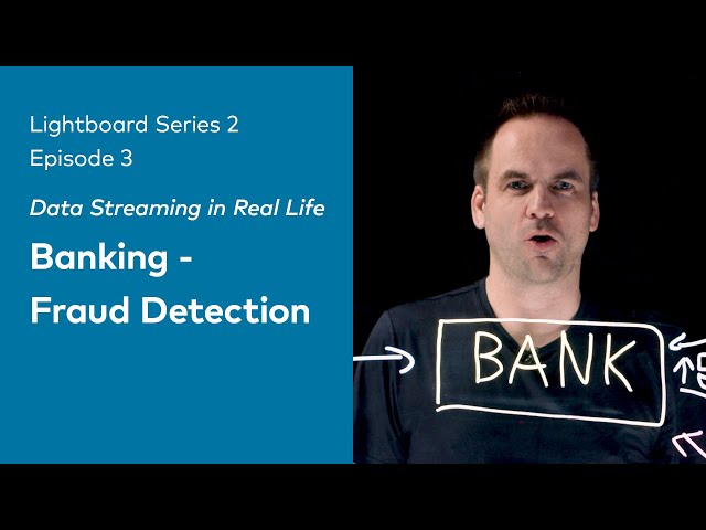 Data Streaming in Real Life: Banking - Fraud Detection