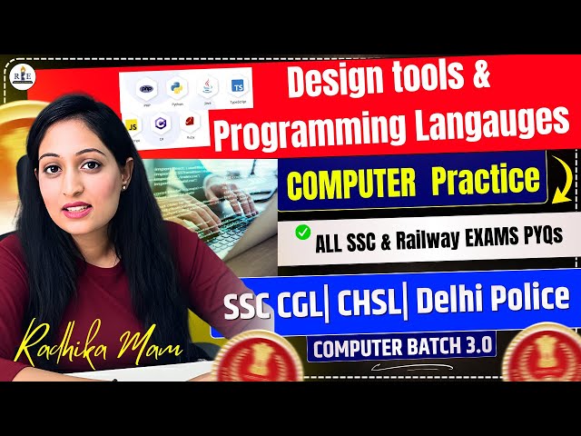 Design tools and programming language PYQs: SSC & Railway | Radhika Mam| Computer 3.0 Practice-11