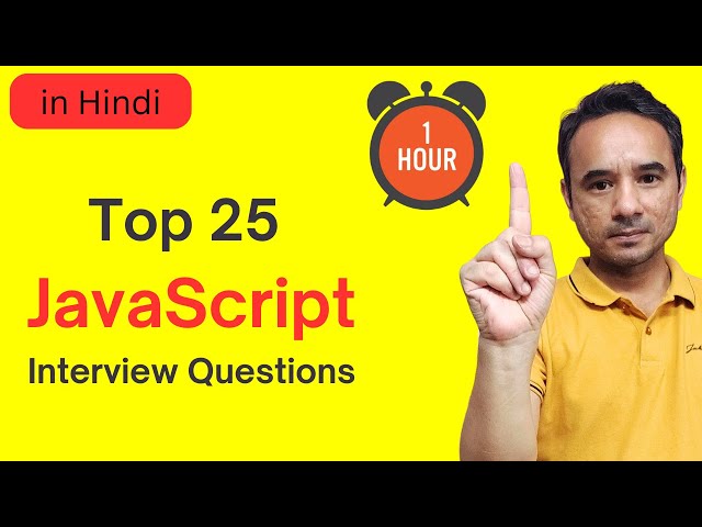 Top 25 JavaScript Interview Questions and Answers in Hindi