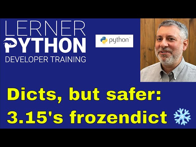 Python 3.15 frozendict: like dict, but safer