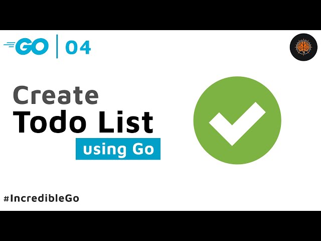 CLI Todo List in GO - 04 Incredible Go