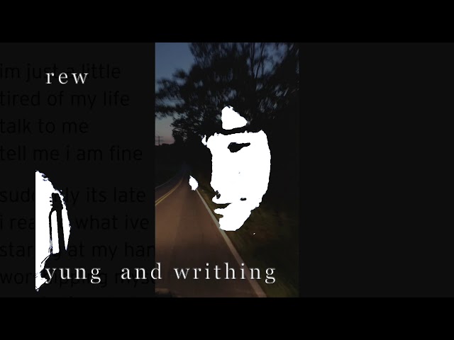REW - yung and writhing [OFFICIAL]