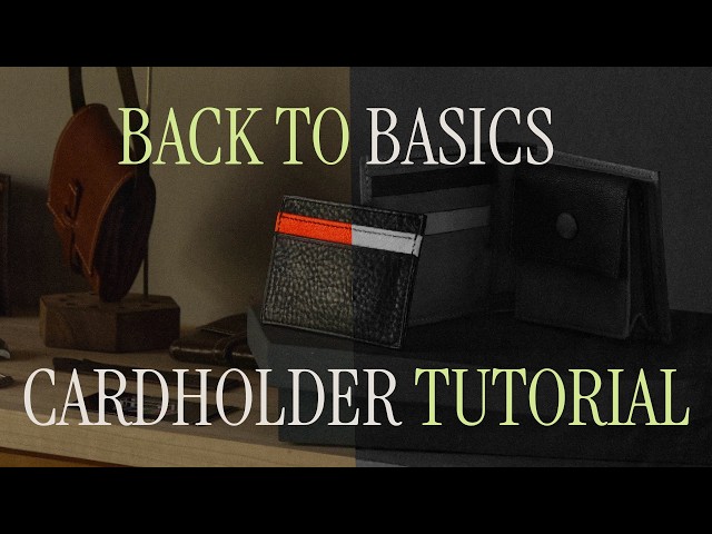 BACK TO BASICS: A Leather Cardholder | TUTORIAL (FREE PATTERN PDF)