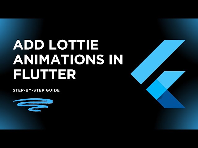 How to Use Lottie Animations in Flutter | Add Lottie Animations in Flutter Step-by-Step