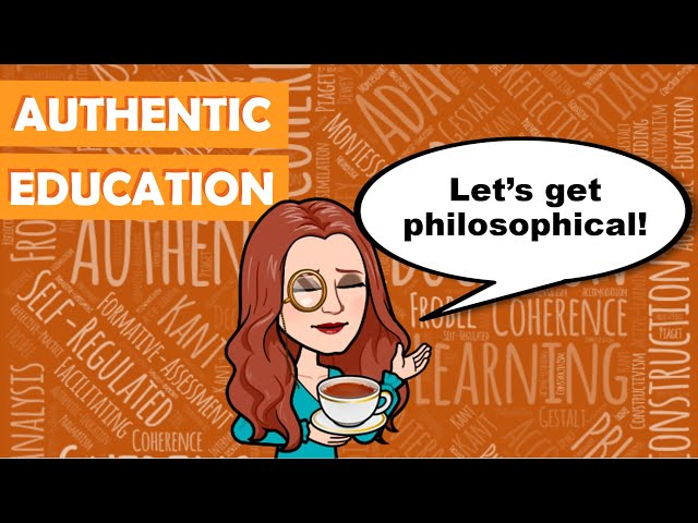 Let's Get Philosophical: Authentic Education [CC]
