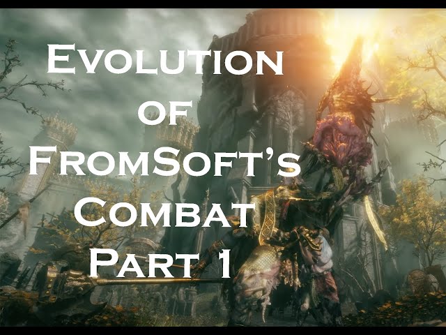 Fascinating Evolution of FromSoftware's Combat - a Gaming Analysis, Part 1