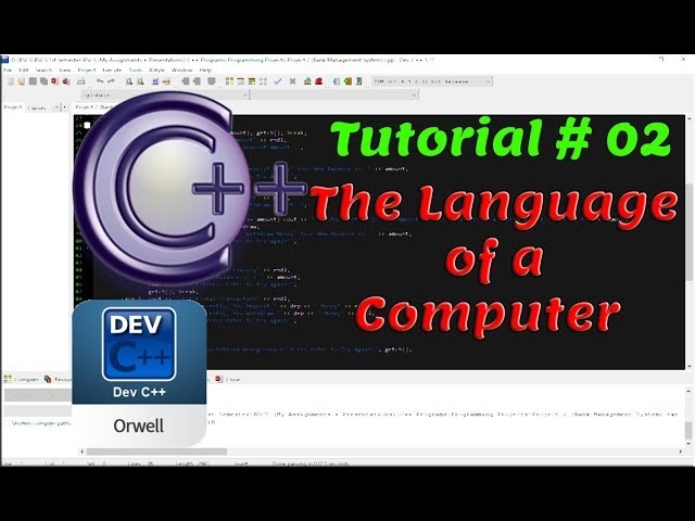 Tutorial#02 - The Language of a Computer - C++ Programming by Coding Hub