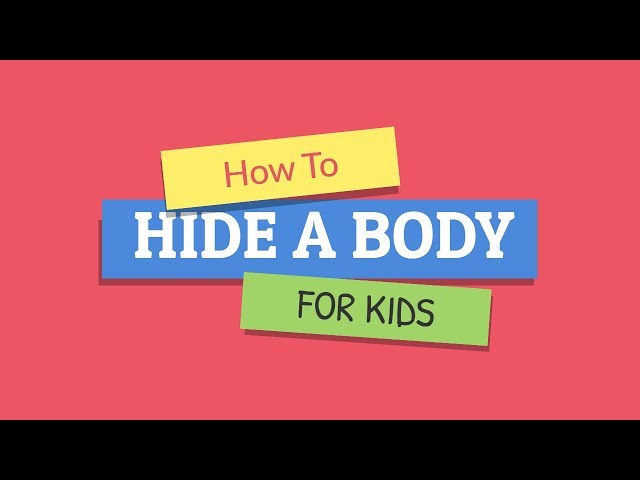 How to Hide a Body
