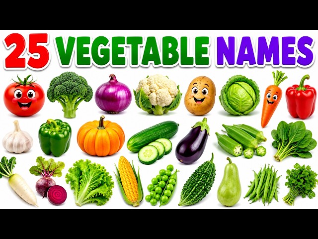 25 Vegetable Names for Kids | Learn Vegetables Names | Vegetables for Toddlers & Preschool