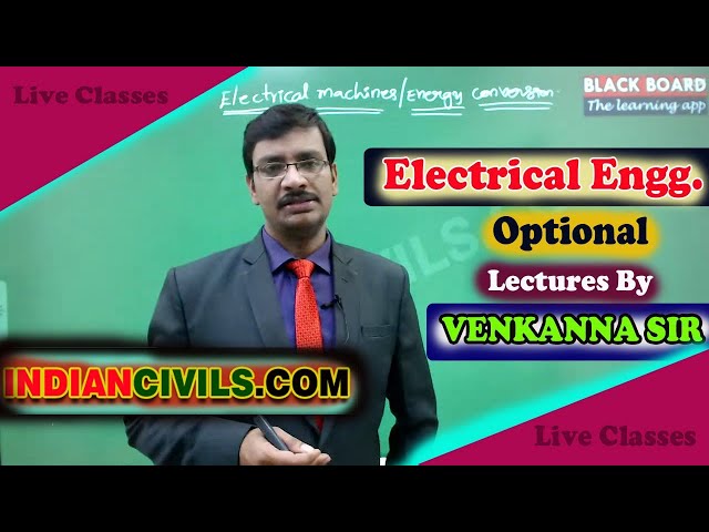 Introduction to Electrical Machines | Electrical Engineering  Optional | UPSC Exam | By Venkanna Sir