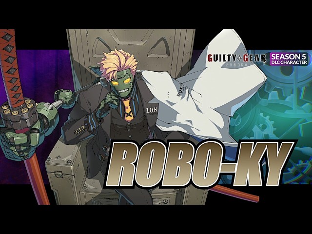 GUILTY GEAR -STRIVE- Season Pass 5 Playable Character #2 [Robo-Ky] Trailer