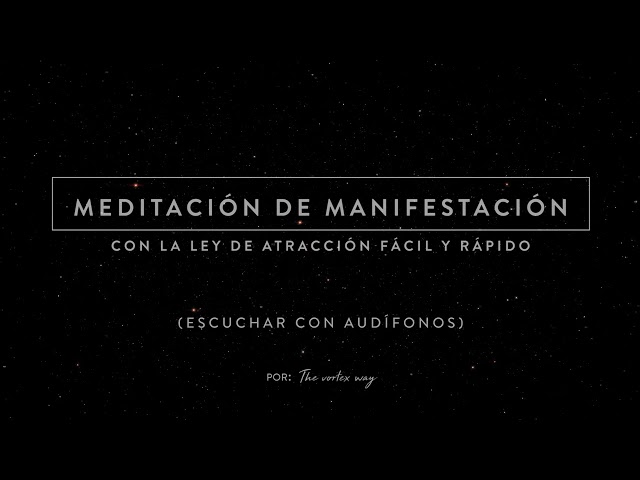 FAST MANIFEST MEDITATION WITH THE LAW OF ATTRACTION | The Vortex Way