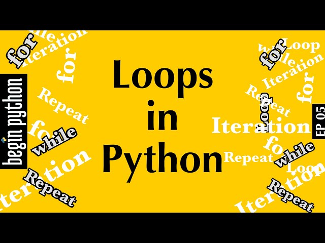 Iterations / Loops [Begin Python EP 05]