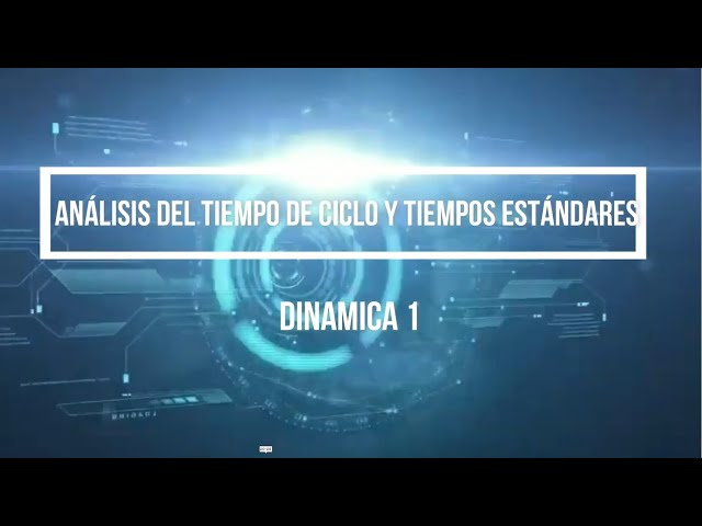 Dinámica 1: Determinación del tiempo de ciclo