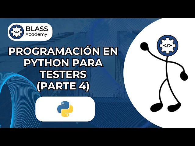 Programación en Python para Testers (Parte 4)