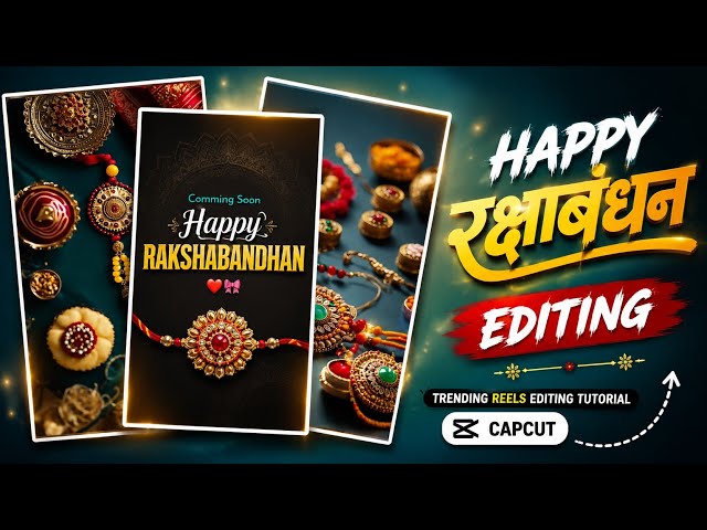 Raksha Bandhan|💞 Status Video Editing 2026 | Capcut 🔥Se Rakhi Video Kaise Banaye | Video editing 🔥|
