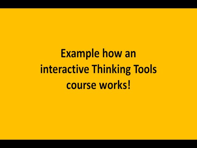Example how an interactive Thinking Tools course works