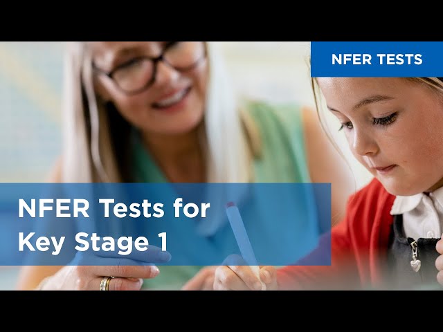 Introducing NFER Tests for Key Stage 1