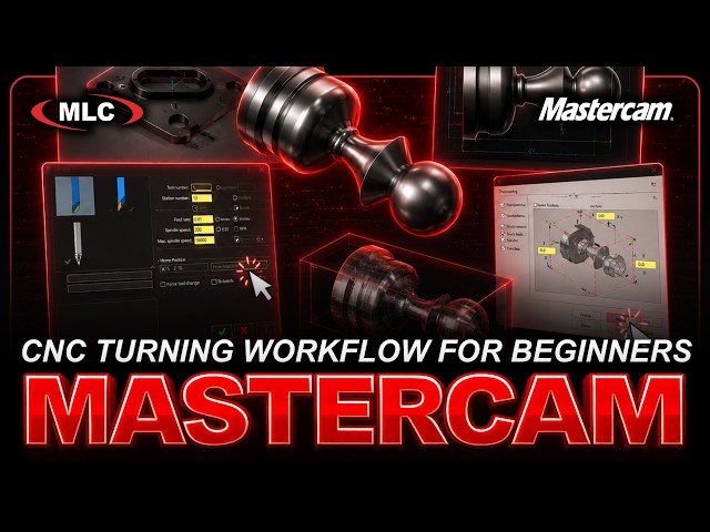 Getting Started with Mastercam Lathe | CNC Turning Workflow for Beginners