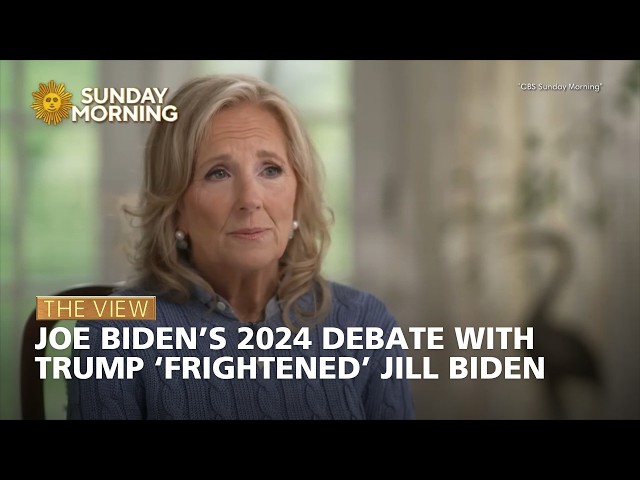 Joe Biden’s 2024 Debate With Trump ‘Frightened’ Jill Biden | The View