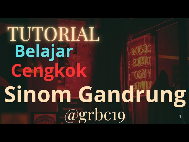 TUTORIAL BELAJAR CENGKOK/WILETAN SINOM GANDRUNG by W. Grado @grbc19