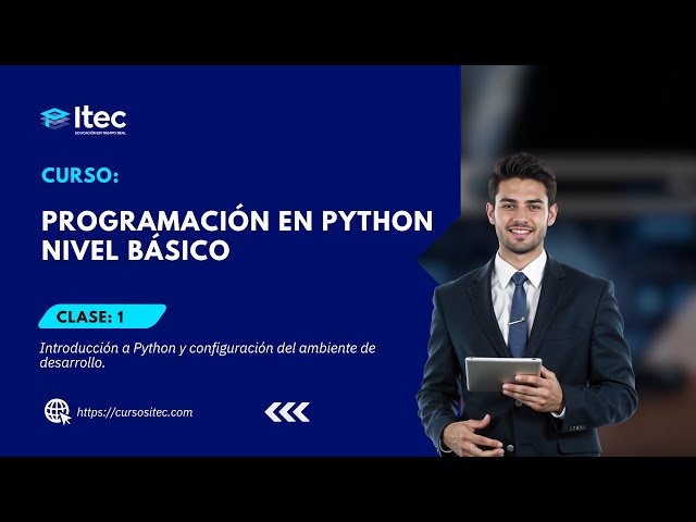 CLASE 01 - PROGRAMACIÓN EN PYTHON - NIVEL BÁSICO