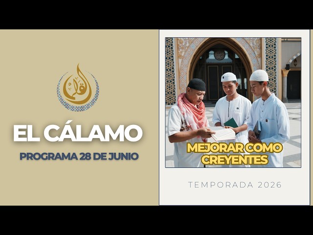 PSICO ISLÁMICA: EL SALUDO, SHIEJ AMMAR: COMO SER MEJOR ESTE NUEVO AÑO | EL CÁLAMO 28.06.2026