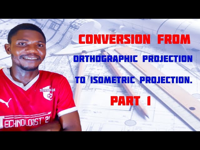 Conversion from Orthographic to Isometric projection 1 in | Technical drawing | Engineering drawing