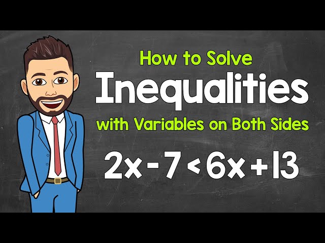 How to Solve Inequalities with Variables on Both Sides | Math with Mr. J