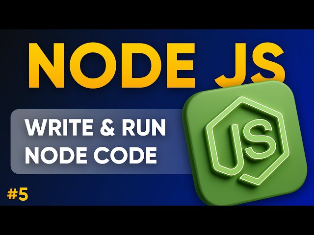 How to Write & Run Node JS Code - EASY | Lesson 05