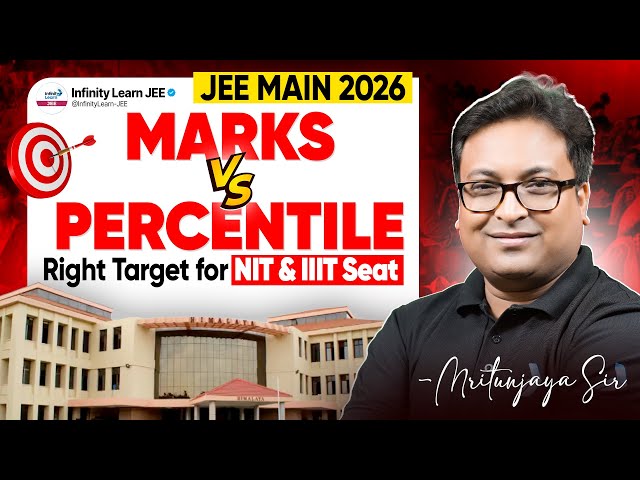 Marks vs Percentile for JEE Main 2026 | 🎯 Set Your Right Target for NIT & IIIT Seat | JEE Strategy