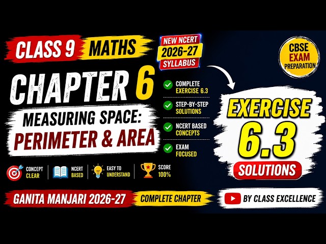 Class 9 Maths Ex 6.3 | Perimeter & Area | Chapter 6 Complete Solutions | Ganita Manjari 2026-27