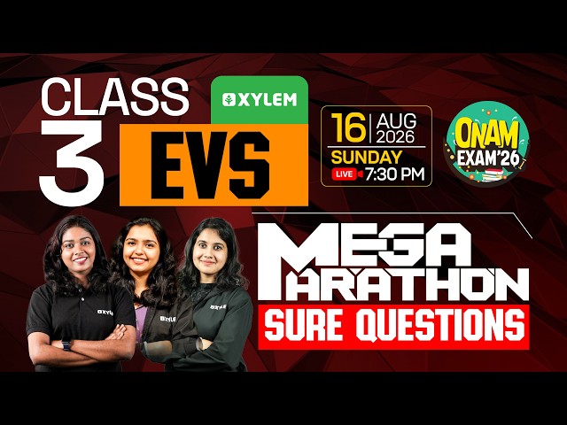 Class 3 | EVS | ONAM EXAM 2026 | Mega Marathon -Sure Questions | Xylem Class 3