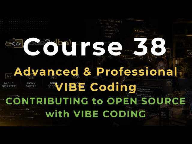 Course 38: Contributing to Open Source with CLAUDE Code