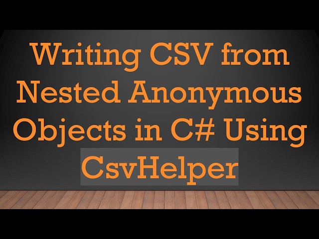 Writing CSV from Nested Anonymous Objects in C#  Using CsvHelper
