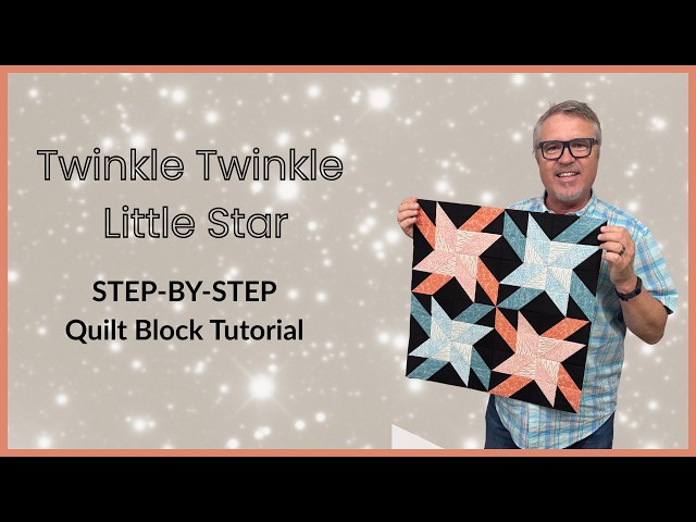 How to Make a Twinkle Twinkle Little Star Quilt Block | Quilting Tutorial