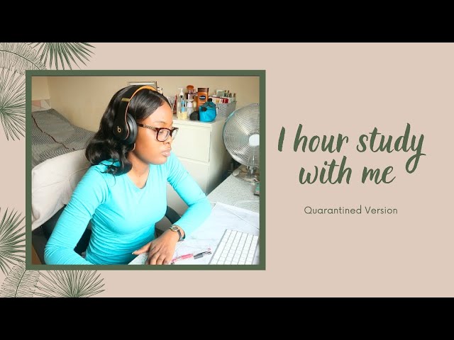 REAL TIME Study With Me - 1 Hour || Quarantined Version