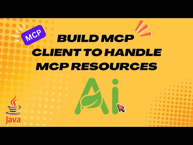 Build an MCP Client to handle MCP Resources with Spring AI | Real-Time Updates