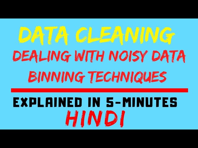 Dealing With Noisy Data : Binning Technique [Data Mining] (HINDI)