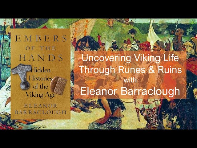 Eleanor Barraclough | Embers of the Hands | Viking Age history | Real Vikings | Viking archaeology