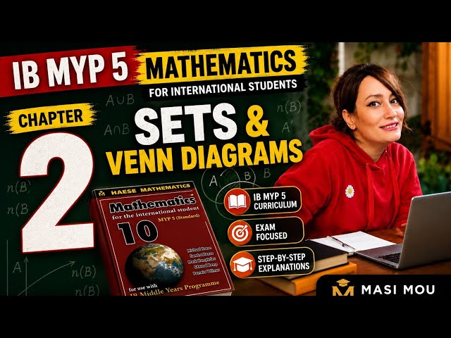IB MYP 5 Mathematics | Chapter 2: Sets & Venn Diagrams | Haese Mathematics Grade 10 (part 6)