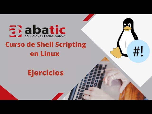 CURSO de Shell Scripting en Linux Clase 10: Ejercicios - created by ABATIC